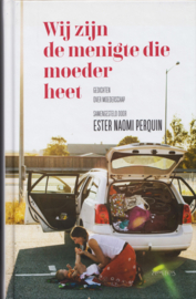 Wij zijn de menigte die moeder heet, samengesteld door Ester Naomi Perquin