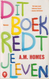 Dit boek redt je leven, A.M. Homes