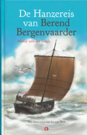 De Hanzereis van Berend Bergenvaarder – Marije van der Sande