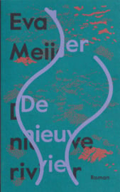 De nieuwe rivier, Eva Meijer