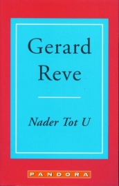 Nader Tot U, Gerard Reve, NIEUW BOEK