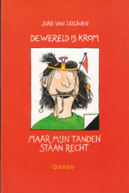 De wereld is krom, maar mijn tanden staan recht, Joke van Leeuwen