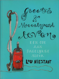 Groots & meeslepend leven – Lou Niestadt
