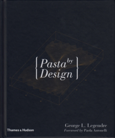 Pasta by Design, George L. Legendre