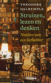 Struinen, lezen en denken, Theodore Dalrymple