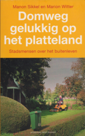 Domweg gelukkig op het platteland, Manon Sikkel en Marion Witter