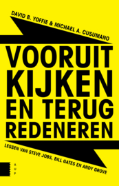 Vooruit kijken en terug redeneren, David B. Yoffie & Michael A. Cusumano