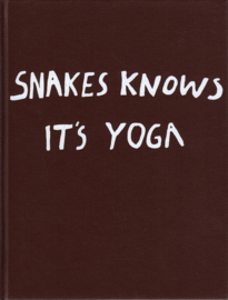Snakes Knows it’s Yoga, Nathalie Djurberg