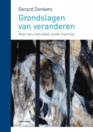 Grondslagen van veranderen, Gerard Donkers