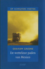 De wetteloze paden van Mexico, Graham Greene