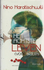 Het achtste leven, Nino Haratischwili