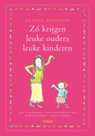 Zó krijgen leuke ouders leuke kinderen, Elaine Addison