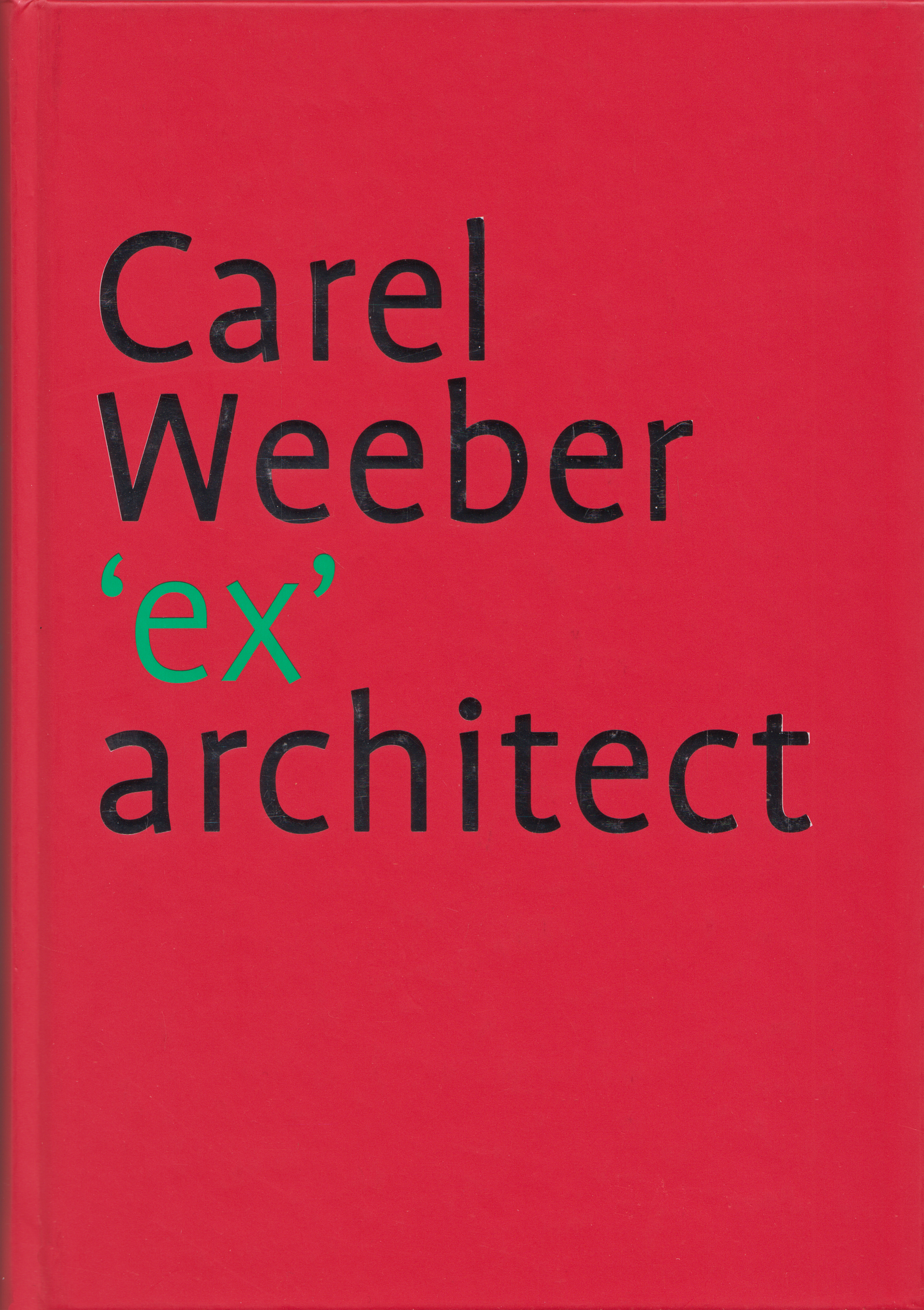 Carel Weeber ‘ex’architect