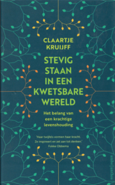 Stevig staan in een kwetsbare wereld, Claartje Kruijff
