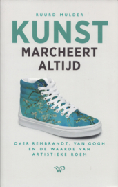 Kunst marcheert altijd – Ruurd Mulder