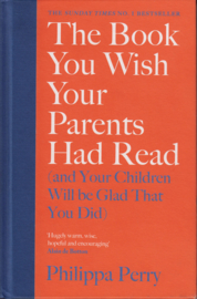 The Book You Wish Your Parents Had Read, Philippa Perry