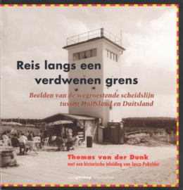 Reis langs een verdwenen grens – Thomas von der Dunk