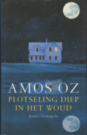 Plotseling diep in het woud, Amos Oz