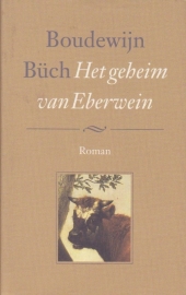 Het geheim van Eberwein, Boudewijn Büch