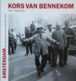 Amsterdam van restauratie naar revolte 1956-1966, Kors van Bennekom