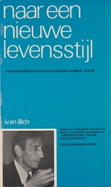 Naar een nieuwe levensstijl, Ivan Illich