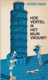 Hoe vertel ik het mijn vrouw?, Henri Knap