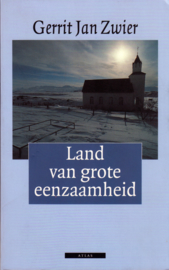 Land van grote eenzaamheid, Gerrit Jan Zwier