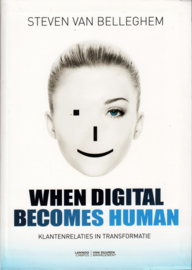When Digital Becomes Human, Steven Van Belleghem