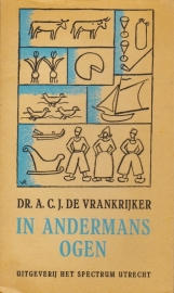 Dr. A.C.J. de Vrankrijke, In andermans ogen