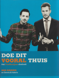 Doe dit vooral thuis, Bas Haring