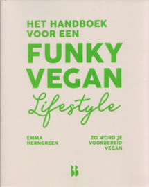 Het handboek voor een Funky Vegan lifestyle, Emma Herngreen