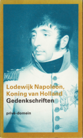 Gedenkschriften, Lodewijk Napoleon, Koning van Holland