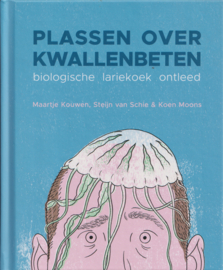 ​Plassen over kwallenbeten, Maartje Kouwen, Steijn van Schie en Koen Moons