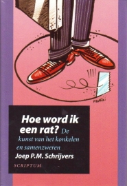 Hoe word ik een rat? Joep P.M. Schrijvers