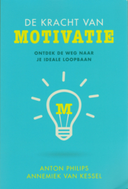 De kracht van motivatie, Anton Philips en Annemiek van Kessel