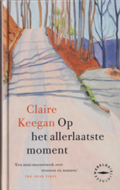 Op het allerlaatste moment, Claire Keegan
