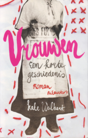 Vrouwen. Een korte geschiedenis, Kate Walbert