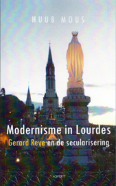 Modernisem in Lourdes, Huub Mous