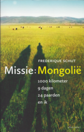 Missie: Mongolië, Frederique Schut