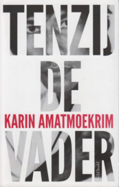 Tenzij de vader, Karin Amatmoekrin