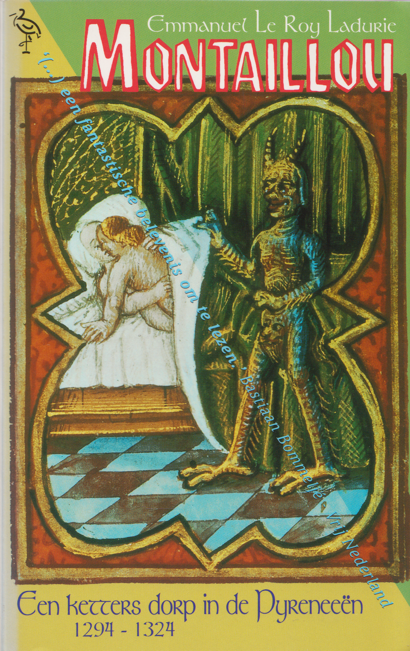 Montaillou Een ketters dorp in de Pyreneeën 1294-1324, Emmanuel Le Roy Ladurie