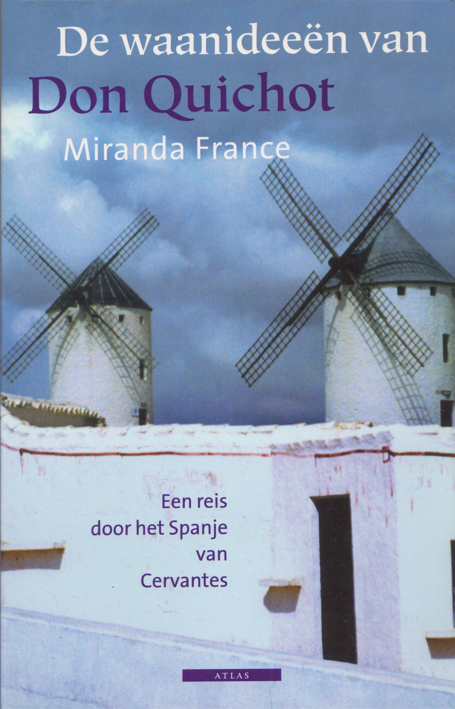 De waanideeën van Don Quichot, Miranda France