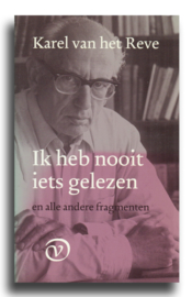 Ik heb nooit iets gelezen, Karel van het Reve