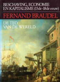 Beschaving, economie en kapitalisme, deel 1, 2 en 3, Fernand Braudel