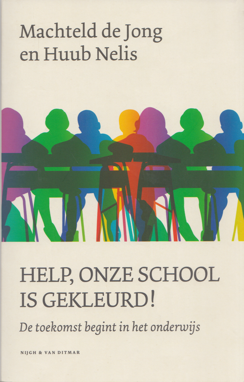 Help, onze school is gekleurd!, Machteld de Jong en Huub Nelis
