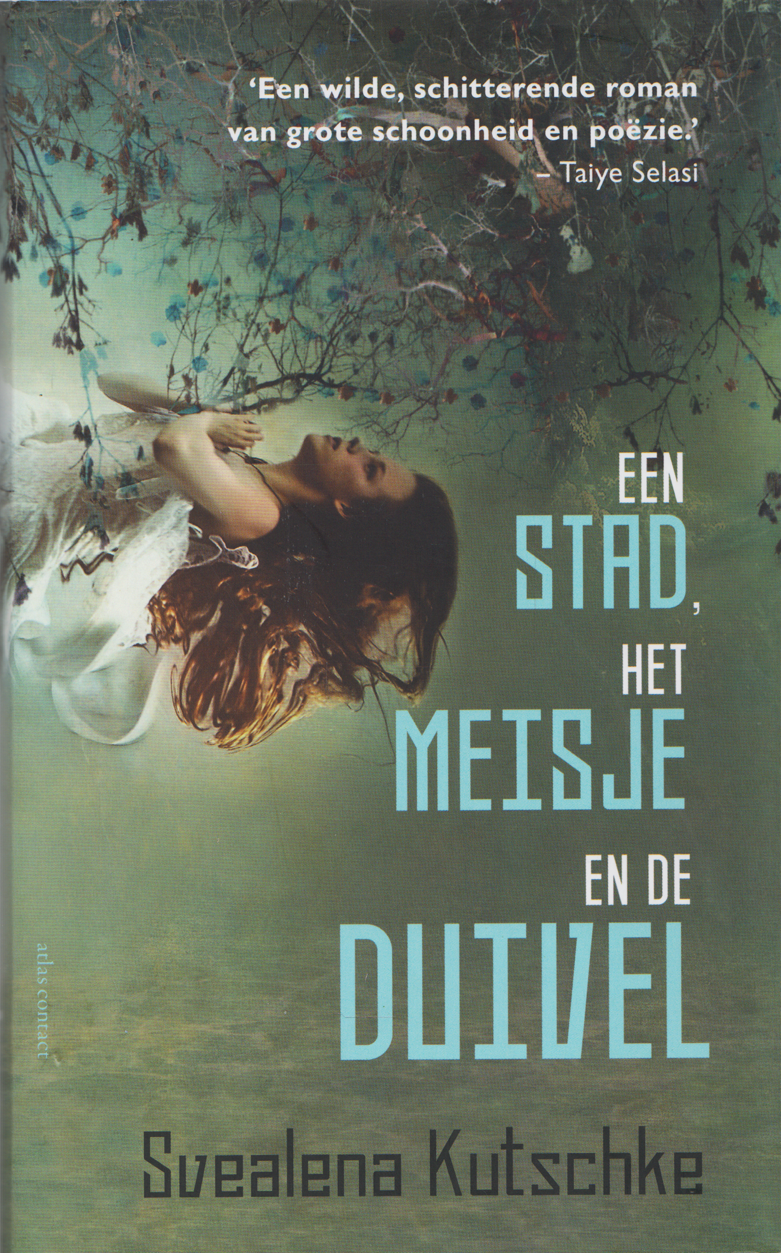 Een stad, het meisje en de duivel, Svealena Kutschke