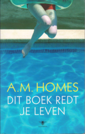 Dit boek redt je leven, A.M. Homes