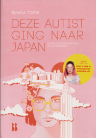 Deze autist ging naar Japan, Bianca Toeps