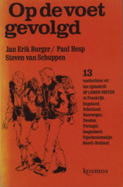 Op de voet gevolgd, Jan Erik Burger, Paul Hesp en Steven van Schuppen