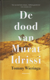 De dood van Murat Idrissi, Tommy Wieringa